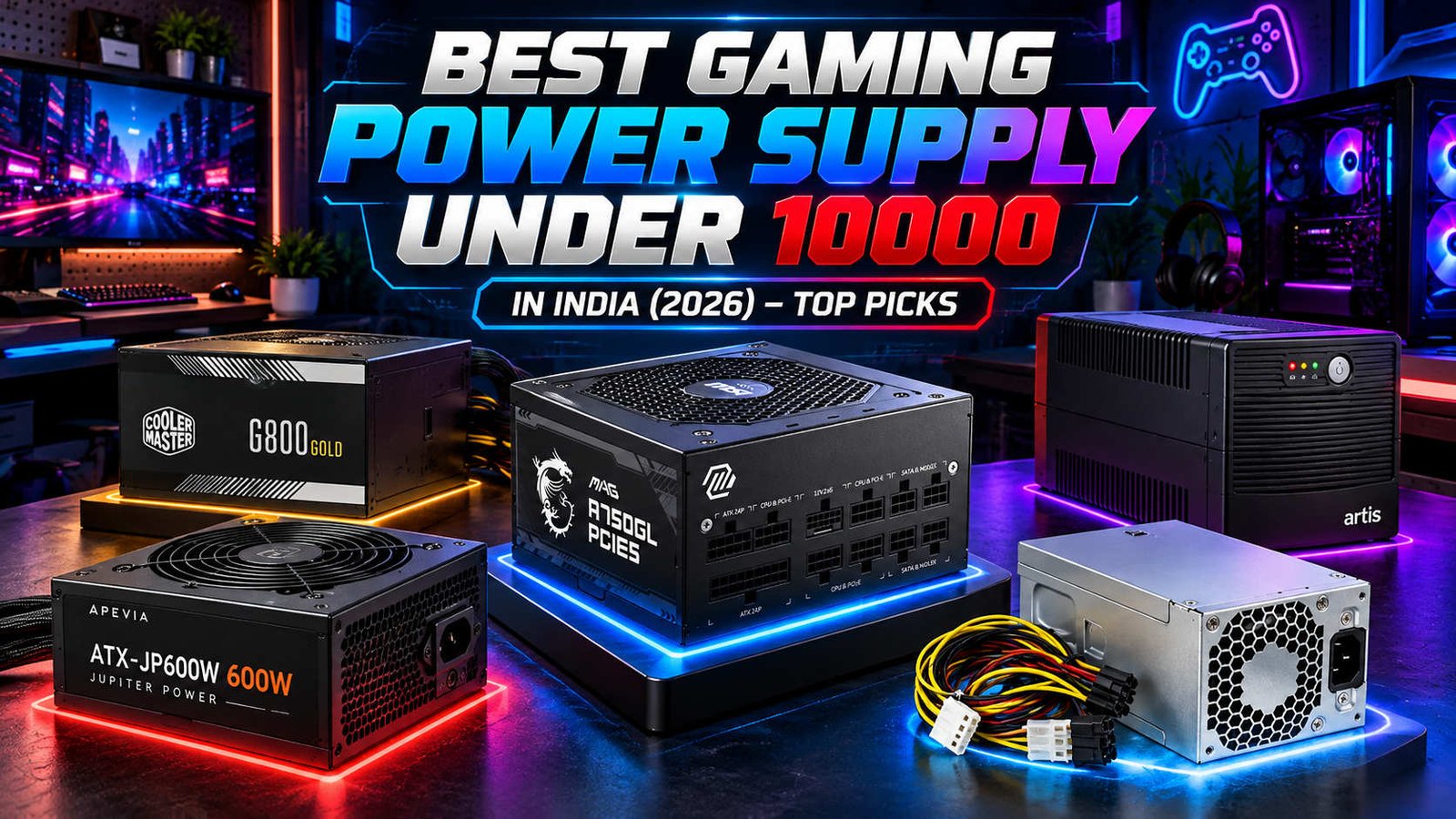 Best Gaming Power Supply Under 10000 in India (2026) – Top Picks