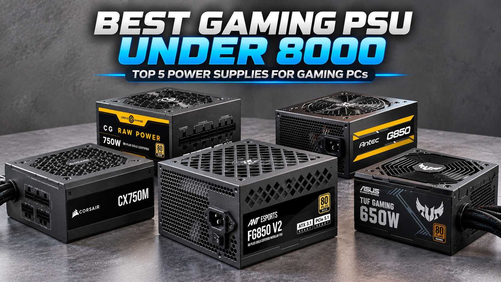 Best Gaming PSU Under 8000